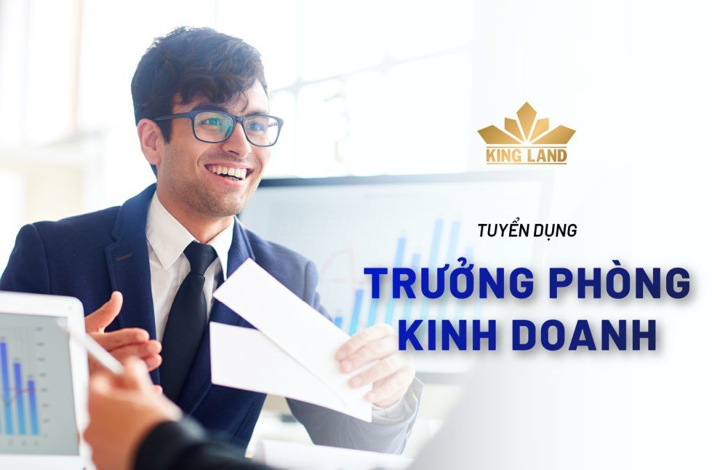 King Land tuyển dụng Trưởng phòng Kinh doanh